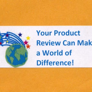 May include: A white rectangular sticker with the text "Your Product Review Can Make a World of Difference!" in blue. The sticker features a globe with blue and green continents, and stars.
