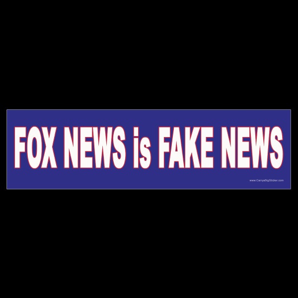 Fox News is Fake News BUMPER STICKER or MAGNET 3" x 11.5"