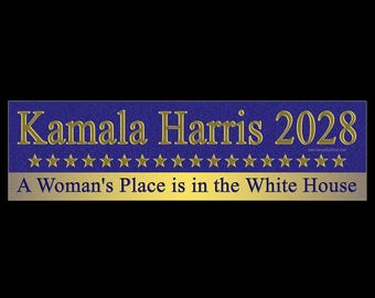 Kamala Harris 2028 A Woman's Place is in White House BUMPER STICKER or MAGNET