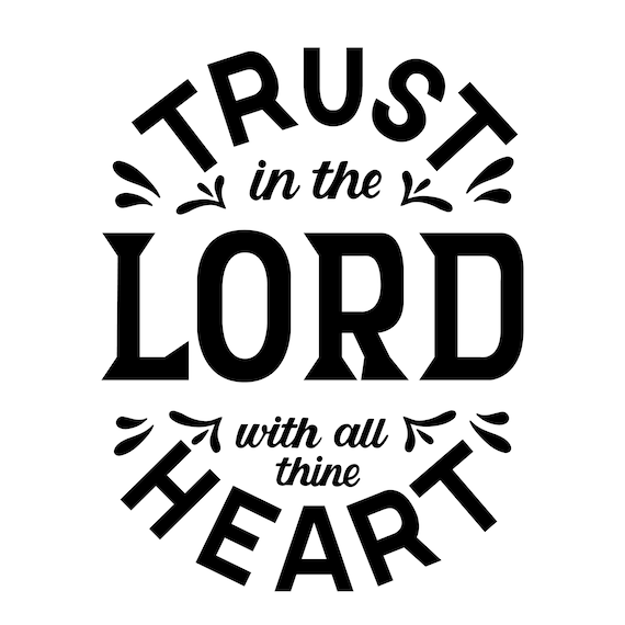 Trust in the Lord Hand Lettering Design SVG Cutting File - Etsy