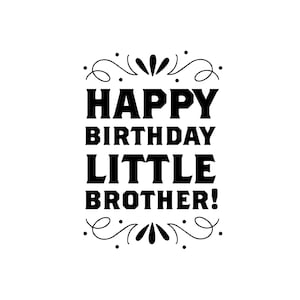 Alles Gute zum Geburtstag kleiner Bruder Hand beschriftet SVG Schneidedatei Design, Geburtstag Hand Schriftzug Clip Art mit Schnörkel für Geschenke und Karten