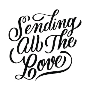 Sending All The Love SVG cutting file, valentines day file, valentine SVG, hand lettering, love note, valentine craft