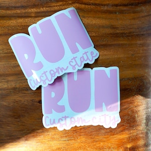RUN Custom City/State Decal, Choose Your Color And Place,  Custom Car Running Decal, Runner Gift, Runner Pride Decal, Colorful Runner Decal