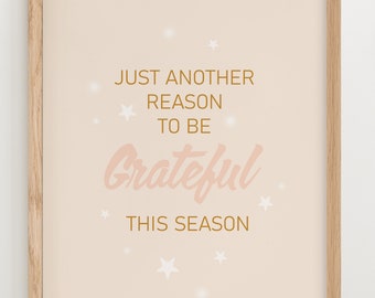 Seasonal saying wall art - pale peach color background - Just another reason to be grateful this season - whimsical