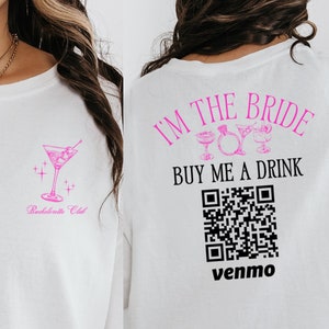 Personalized Bachelorette Venmo Shirts for Bridesmaid and Bride, Custom QR Code Bride Shirts, Buy Bride A Drink, Custom Bridesmaid Shirts