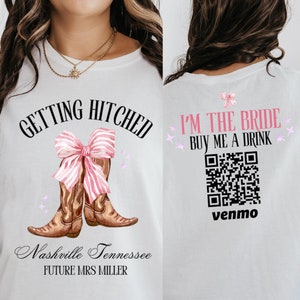 Custom Bachelorette Venmo Shirts, Getting Hitched Getting Rowdy Shirts, QR Code Shirt, Personalized Bridesmaid Shirts, Engagement Shirt