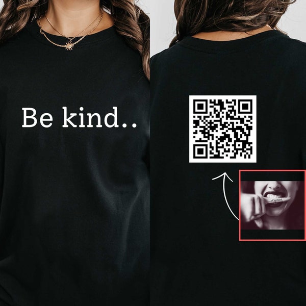Be Kind of A Cunt Shirt, Funny Scannable QR Code, Offensive Shirt, Funny Gift for Bestie, Bitchy Shirt, Birthday Gifts for Her