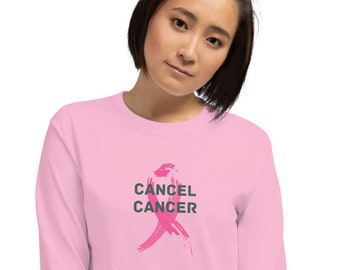 Cancel Cancer - Unisex Long Sleeve Shirt