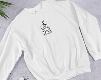 True Beauty - Unisex Sweatshirt