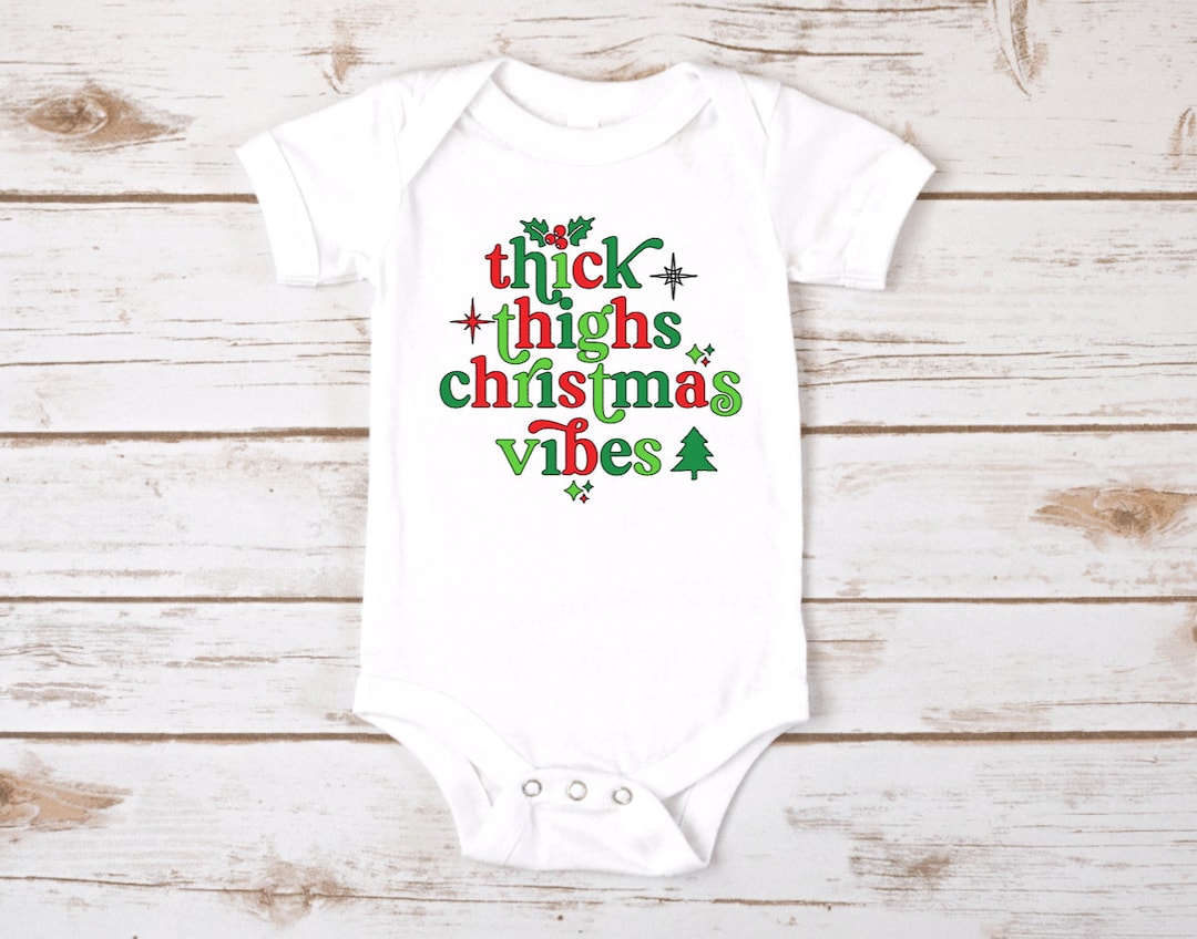Thick Thighs and Christmas Vibes Baby Bodysuit Cute Christmas and