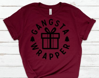 Gangsta Wrapper Shirt, Funny Christmas Shirt, Chirstmas Tee, Vinyl Shirt