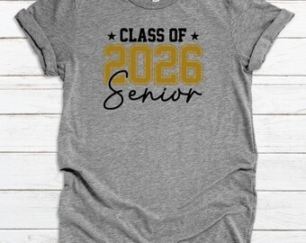 Class of 2026 Senior Shirt, Graduation Gift, Senior Shirt, Graduation Shirt, Gift for Graduation, High School Senior, High School Grad
