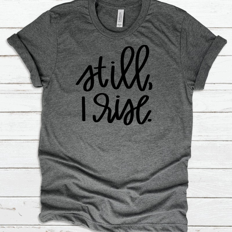 Still I Rise - Etsy