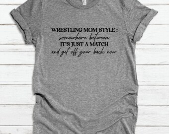 Wrestling Mom Style Shirt, Wrestling Mom Shirt, Wrestling Shirt, Proud Sports Mom Shirt, Proud Wrestling Mom, Wrestling Mom Saying, Mom Gift