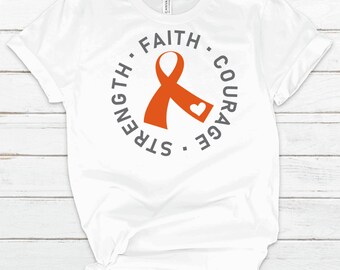 Strength Faith Courage Cancer Ribbon Shirt, Cancer Awareness Shirt, Orange Cancer Ribbon, Cancer Ribbon Shirt, Orange Awareness Ribbon Shirt