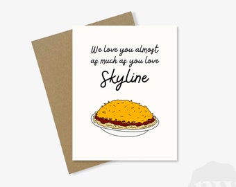 Skyline Chili Greeting Card | Cincinnati, Ohio, Kentucky, Local | Cute, Funny | 100% Recycled, Handmade | Birthday, Thank You, Anniversary