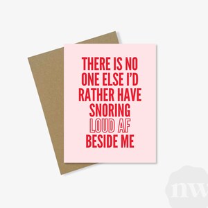 No hay nadie más a quien prefiera roncando / Tarjeta del día de San Valentín, tarjetas de felicitación divertidas, regalo para él, para ella, hecho a mano, lindo, tamaño A2 personalizable