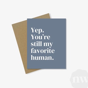 Tarjeta de felicitación "You're Still My Favorite Human" / Regalo de larga distancia / Sobre Kraft A2 / Cumpleaños, agradecimiento, boda, aniversario, presente
