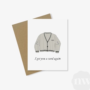 J'ai encore une carte pour vous | Impression personnalisée | Carte de voeux Cardigan Taylor Swift | Toujours plus folklorique | Cadeau pour lui elle | Anniversaire Merci
