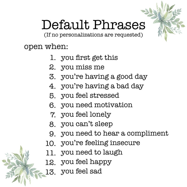 May include: A list of default phrases to use when no personalization is requested. The phrases include "you first get this", "you miss me", "you're having a good day", "you're having a bad day", "you feel stressed", "you need motivation", "you feel lonely", "you can't sleep", "you need to hear a compliment", "you're feeling insecure", "you need to laugh", "you feel happy", and "you feel sad".