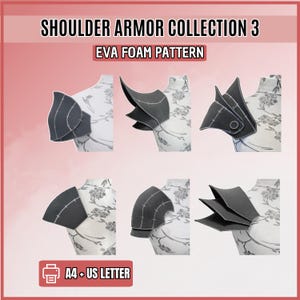 Può includere: Una collezione di sei modelli di armatura per le spalle in schiuma EVA su manichini. Il testo recita SHOULDER ARMOR COLLECTION 3, EVA FOAM PATTERN e A4 + US LETTER. Ogni pezzo presenta linee di costruzione bianche per l'assemblaggio.