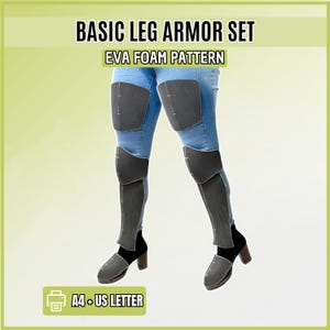 Puede incluir: Un conjunto de patrones de espuma EVA para armadura de pierna básica con piezas gris oscuro para muslos, rodillas, espinillas y pies. El texto dice BASIC LEG ARMOR SET, EVA FOAM PATTERN y A4 + US LETTER sobre pantalones vaqueros azules.