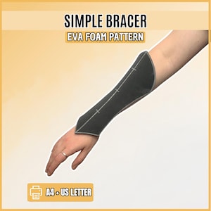 May include: A black EVA foam bracer pattern worn on the forearm. The image features the text SIMPLE BRACER EVA FOAM PATTERN and A4 + US LETTER with a printer icon. The bracer has a pointed design with visible white alignment markings.