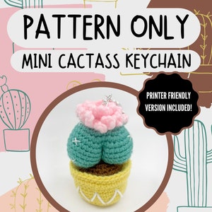 Puede incluir: Un patrón de crochet para un Mini Llavero Cactass. El cactus hecho a mano tiene un cuerpo turquesa, una flor rosa y una maceta amarilla. También se ve el texto "PATTERN ONLY" y "PRINTER FRIENDLY VERSION INCLUDED!".