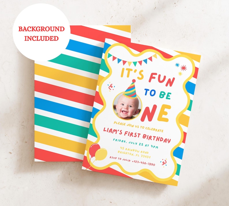May include: A birthday invitation card featuring a colorful striped pattern and a wavy yellow border. The text reads IT'S FUN TO BE ONE, LIAM'S FIRST BIRTHDAY, FRIDAY, JULY 25 AT 4PM, 45 RAINBOW ROAD BRIGHTON, FL 33101, RSVP TO JULIA: +123-456-1890.