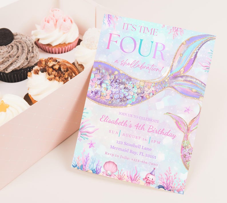 May include: A mermaid-themed birthday invitation with a mermaid tail design and the text "It's Time Four a shellabration!" Cupcakes in a box are visible in the background.