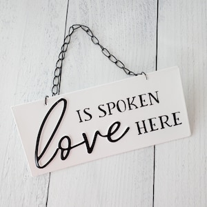 Love Is Spoken Here Metal Sign| Grace Is Given Here| Joy Is Chosen Here