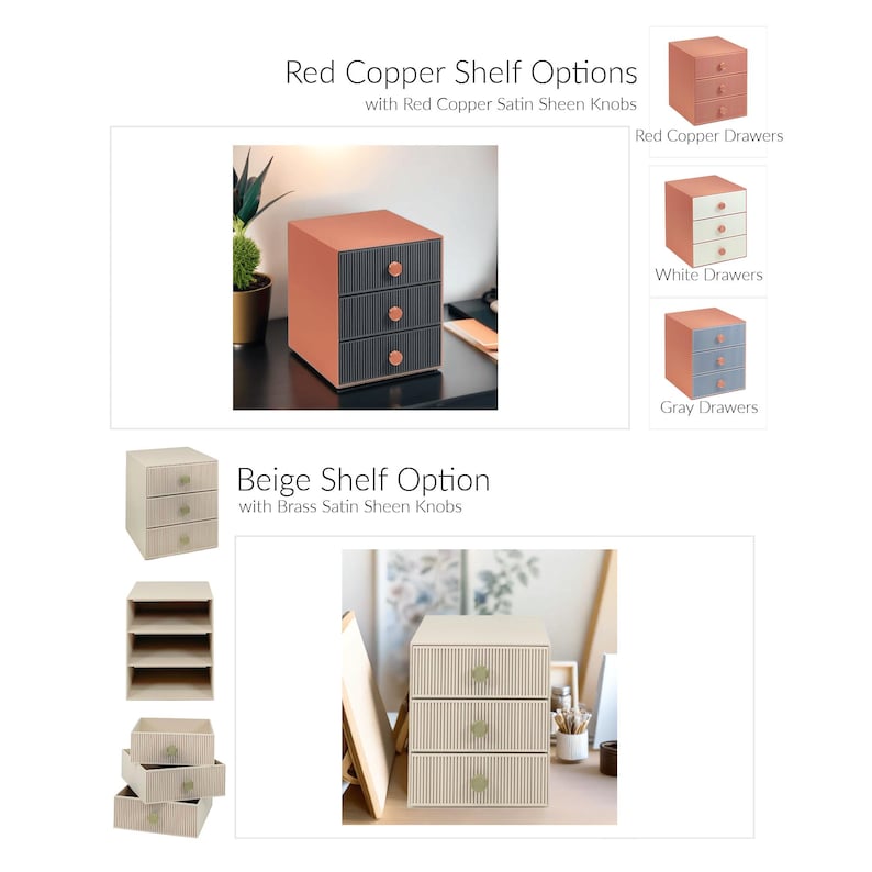 May include: A set of small storage shelves in red copper and beige options. The red copper shelf has three drawers with dark gray fronts and red copper knobs. The beige shelf has three drawers with brass knobs. Text reads "Red Copper Shelf Options" and "Beige Shelf Option".