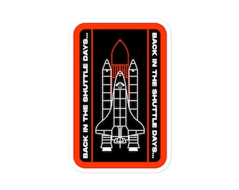 Back In The Shuttle Days Sticker