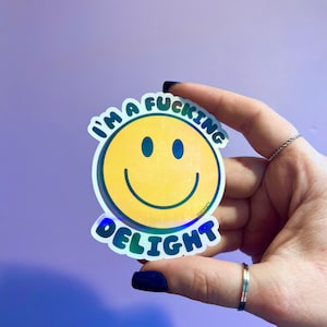 Funny Smiley Face Holographic Sticker - Sarcastic Affirmation