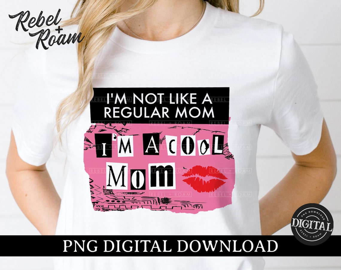Im A Cool Mom Png Mean Girls Burn Book Design Digital Etsy 