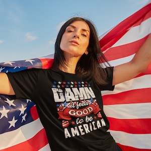Damn It Feels Good To Be American T-Shirt - Proud American Tee - Independence Day Shirt -  Merica Shirt - 4th of July T-Shirt