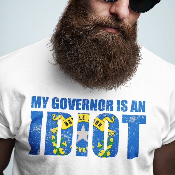 Sisolak, My Governor is an Idiot T-Shirt, Anti Steve Sisolak Shirt, Nevada, Recall Sisolak Shirt
