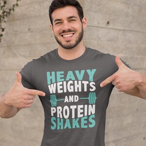 Heavy Weights and Protein Shakes T-Shirt | Funny Workout T-Shirt | Humorous Gym TShirt | Funny Fitness T Shirt | Lift Weight Shirt