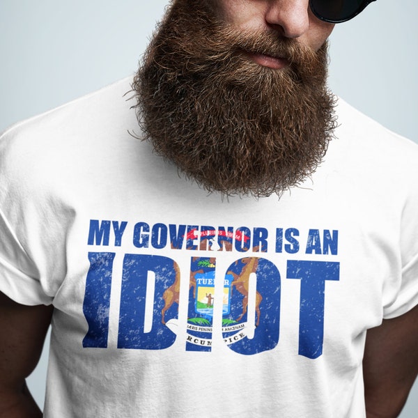 Whitmer, My Governor is an Idiot Pure Moron T-Shirt, Anti-Whitmer Shirt, Michigan, Recall Whitmer Shirt