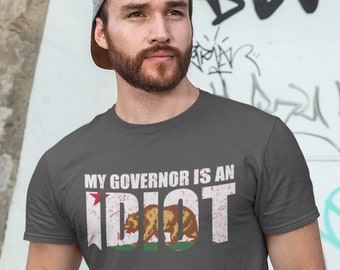 Newsom, My Governor is an Idiot T-Shirt, Anti Gavin Newsom Hoodie, California, Recall Newsom V-Neck, Recall Gavin Tank Top