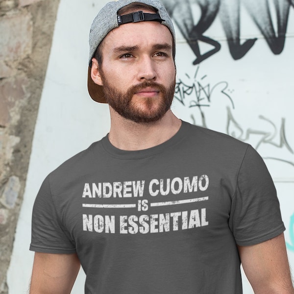 Andrew Cuomo is Non Essential T-Shirt, Anti Cuomo Shirt, New York, Recall Cuomo Shirt