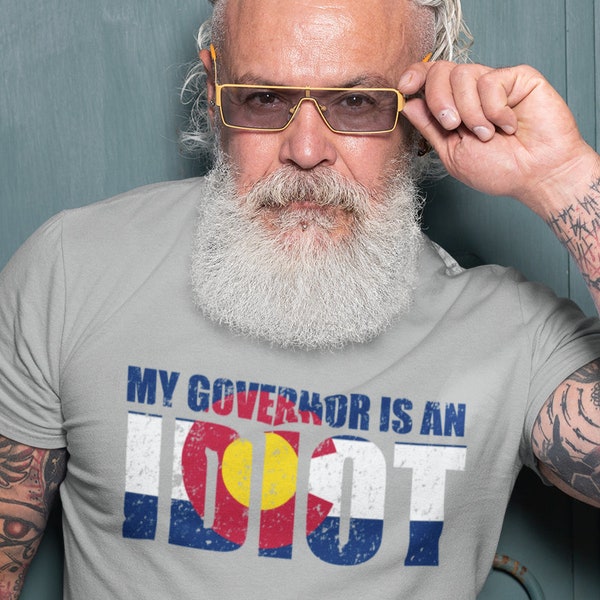 Polis, My Governor is an Idiot T-Shirt, Anti Jared Polis Shirt, Colorado, Recall Polis Shirt