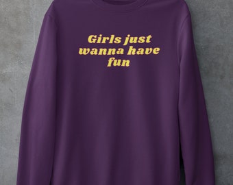 Girls just wanna have fun |  Unisex Heavy Blend Crewneck Sweatshirt | Studio Mabs