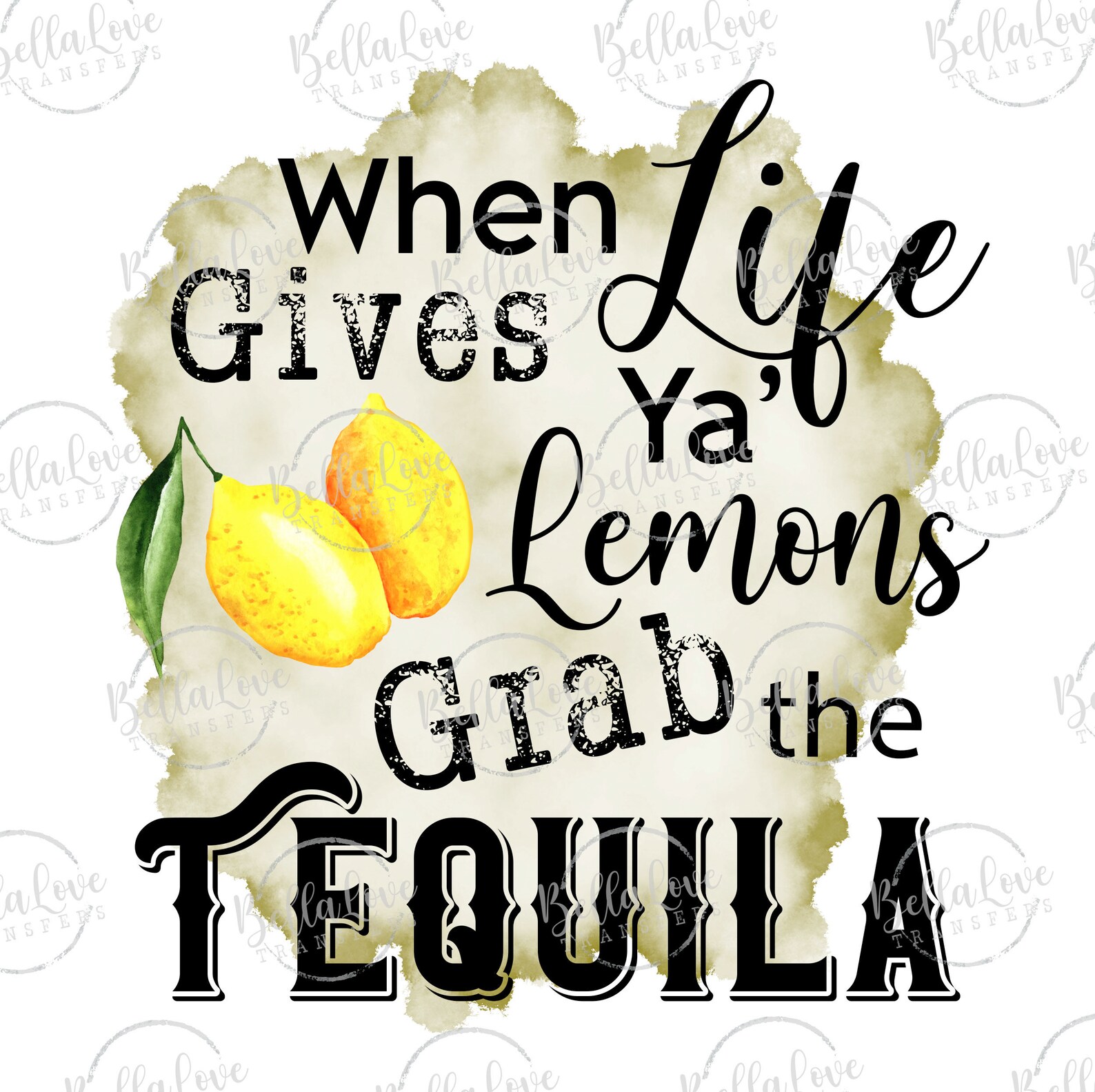 When Life Give You Lemons Grab the Tequila Sublimation Etsy