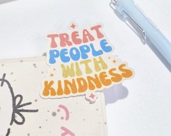 Behandel mensen met vriendelijkheid Sticker kleurrijk inspirerend citaat sticker sticker positieve sfeer cadeau voor vrienden zelfliefde personaliseren laptop