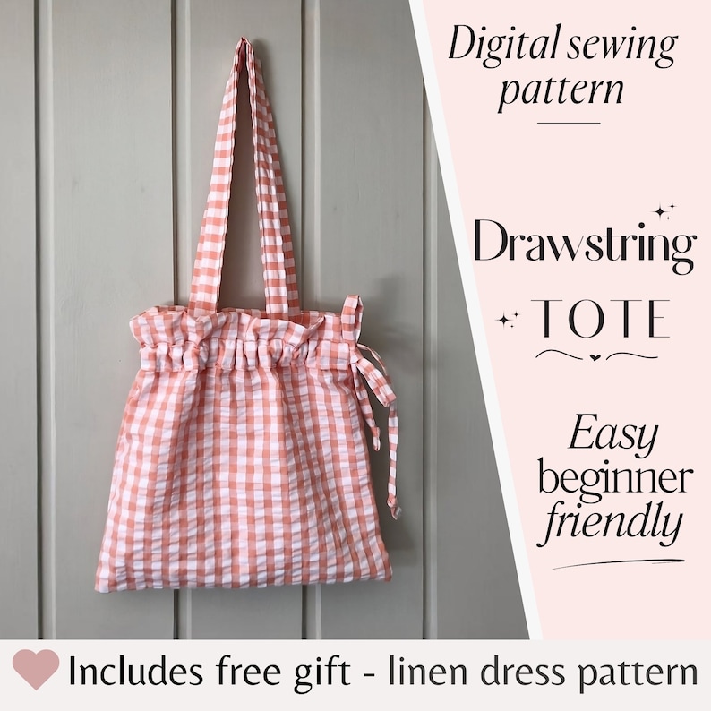 May include: A pink and white gingham drawstring tote bag with a ruffled top. The bag is hanging from a wooden surface. The text "Digital sewing pattern" and "Drawstring TOTE" is visible in the image. The text "Easy beginner friendly" is also visible in the image. The text "Includes free gift - linen dress pattern" is visible at the bottom of the image.