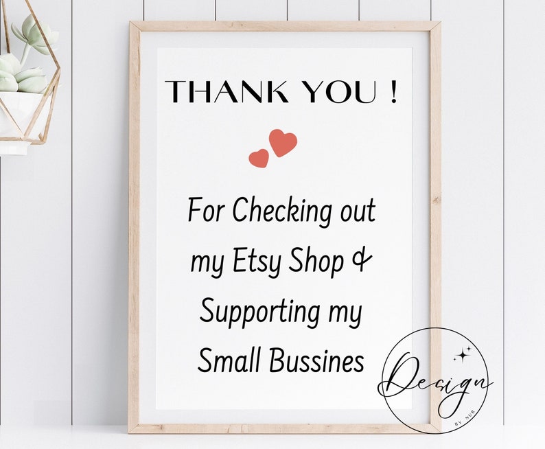 May include: A printable thank you sign with red hearts, featuring the text "THANK YOU! For Checking out my Etsy Shop & Supporting my Small Bussines".