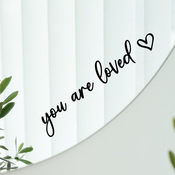 You are loved mirror sticker motivation decal for women bathroom mirror inspirational decal daily affirmation decal morning mood sticker