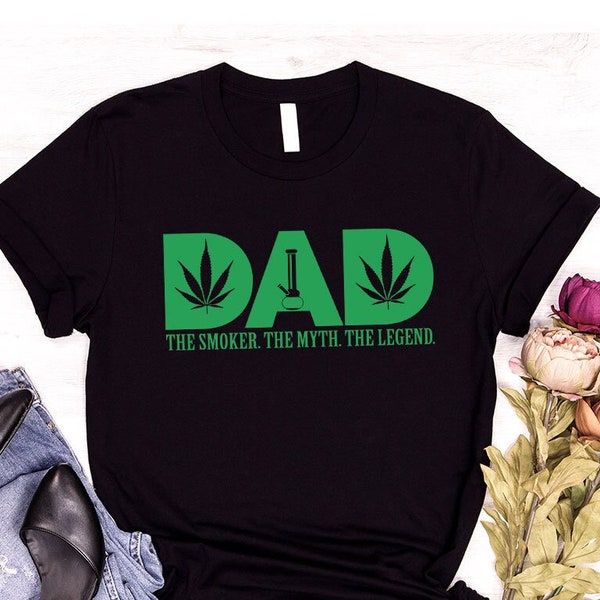 Weed Cannabis Shirts for Dad, Funny Marijuana Gifts for Stoner Dad, The Smoker The Myth The Legend Dad Weed Graphic Tees, Fathers Day Shirts