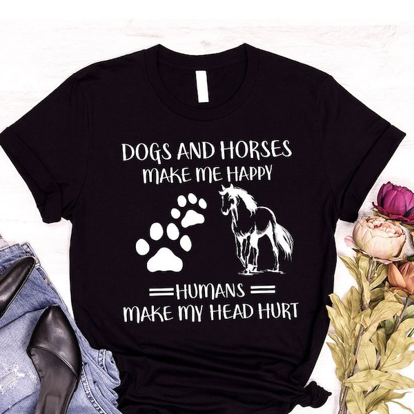 Dogs And Horses Make Me Happy Humans Make My Head Hurt Shirt Horse Lover Shirt, Western Horse T-Shirts for Women, Introvert Dog Mom Shirt